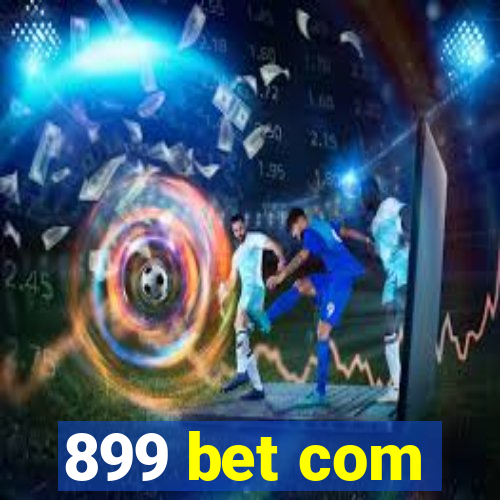 899 bet com